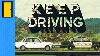 Here In My Car I Feel Safest Of All | Keep Driving (Travel Management RPG - Demo)