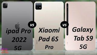 iPad Pro 4th generation vs xiaomi Pad 6S pro vs Samsung Galaxy Tab S9 5G