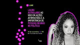 Retramissão | Ações Afirmativas e a Importância de Pessoas Negras na Política