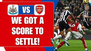 We Have A Score To Settle After Last Season | Newcastle v Arsenal | Match Preview