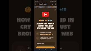 How to Get Paid in Crypto for Just Browsing the Web | Memefi Youtube Video Code