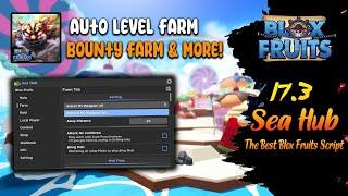 Sea Hub - The Best Blox Fruits Script | Bounty Farm Showcase!