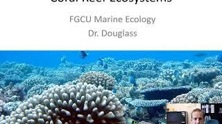 Marine Ecology Lecture - Coral Reefs