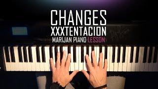 How To Play: XXXTENTACION - Changes | Piano Tutorial Lesson + Sheets