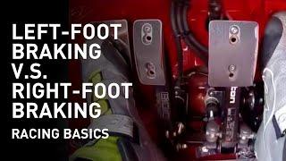 Racing Basics — Left-Foot Braking v.s. Right-Foot Braking