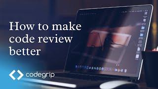 How to make Code Review Better