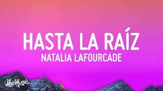 Natalia Lafourcade - Hasta la Raíz (Letra/Lyrics)