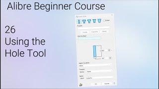 Using the Hole Tool | Alibre Beginners Course #26