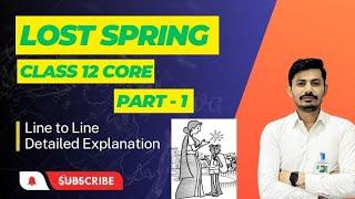 Lost Spring (Part-1) || Line to Line Explanation by Mp Kumawat #lostspring #class12 #mpkumawat