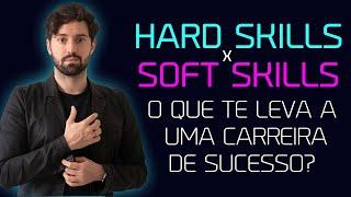 HARD SKILLS VS SOFT SKILLS     Exemplos e diferenças entre hard skills e soft skills