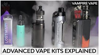 What are Advanced Vape Kits?