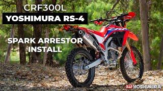 CRF300L/Rally Yoshimura RS-4 Spark Arrestor/Sound Insert Install