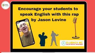 Encourage your students to  speak English with this rap by Jason Levine