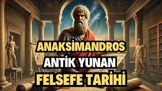 Anaksimandros: Evrenin Sırrını Çözmeye Çalışan İlk Filozof!