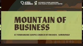  LIVE | MOUNTAIN OF BUSINESS |  AFRIKA HAGURUKA - DAY 1 - 05.08.2024