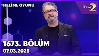 Kelime Oyunu 1673. Bölüm | 7 Mart 2025