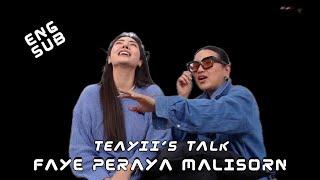 (ENG-SUB) #Faye Peraya Malisorn - TEAYII TALK -  ฝ้าย พีรญา มะลิซ้อน