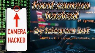 mobile front camera hack |hacking video|hack camera by telegram bot with simple link|viral video|