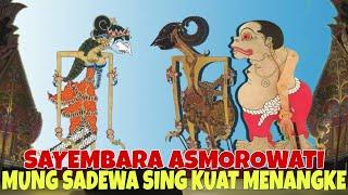 LAKON SPESIAL SAYEMBARA ASMOROWATI MUNG SADEWA SING ISO MENANGKE KI SENO NUGROHO