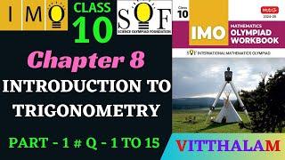 | Class 10 | IMO | SOF | Olympiad | Ch 8 | Introduction to Trigonometry | P 1 | Q 1 to 15 | 24 - 25