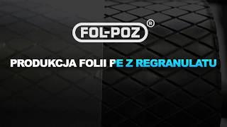 Proces Produkcji Folii PE z Regranulatu FOL-POZ ®  Producent Folii i Opakowań