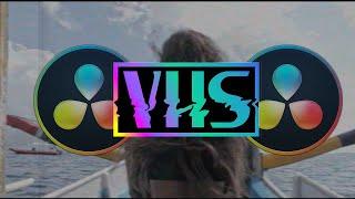 How to create a VHS effect in Davinci Resolve