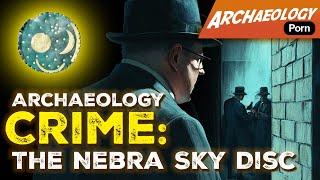 The Oldest Sky Map In History - Nebra Sky Disc: Mysterious Bronze Age Discovery | Archeology Crime