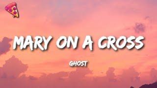 Ghost - Mary On A Cross