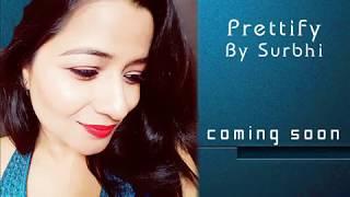 Prettify By Surbhi Is Coming Soon