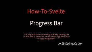 Progress Bar (How-To-Svelte)