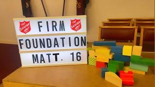 Firm Foundations - Sunday 10th July 2022 - Led by Lt. Liam Beattie