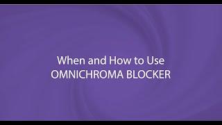 When and How to Use OMNICHROMA Blocker with Dr. Kevin Brown