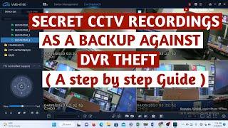 secret CCTV footage recording setup