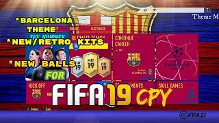 New FIFA 19 Cpy Mod 21 FC Barcelona Add-On Mod,Season 20\21 Balls,New/Old Retro Kits,Graphics Mod