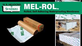 MEL-ROL Video - Rolled, Self-Adhering Waterproofing Membrane