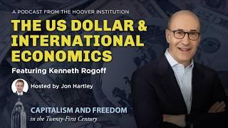 The US Dollar And International Economics With Harvard’s Kenneth Rogoff | Capitalism & Freedom