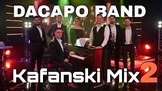 DACAPO BAND - KAFANSKI MIX 2 | HITOVI | 2022 | LIVE