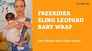 Freerider Sling Leopard Baby Wrap - 1 minute real time demo with Baby Inayah