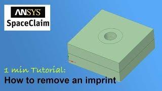 [1 min SpaceClaim Tutorial] How to remove an imprint