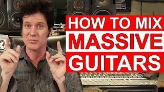 How to mix MASSIVE Rock Guitars with Ulrich Wild, Bob Marlette & Warren Huart: Produce Like A Pro