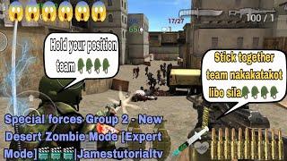 Special forces Group 2 - New Desert Zombie Mode [Expert Mode]|Jamestutorialtv