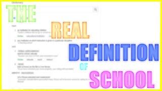 The REAL Definition of SCHOOL (Joke)