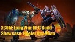 XCOM: Long War MEC Build Showcase: Healer Guardian