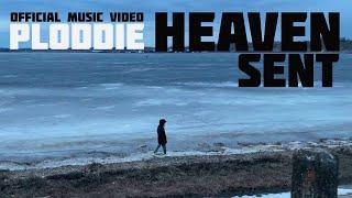 PLODDIE - HEAVEN SENT (Official Music Video)