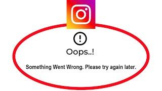 How To Fix Instagram Apps Oops Something Went Wrong Please Try Again Later Error