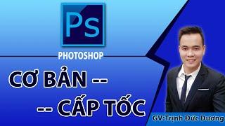 Học Photoshop cơ bản cấp tốc #1 Làm chủ Photoshop qua 15 chuyên đề Full không che