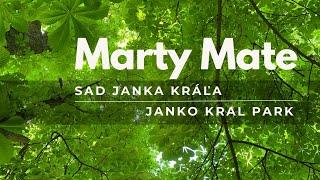 Marty Mate - Sad Janka Kráľa / Janko Kral Park (ENG video edit)