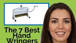  The 7 Best Hand Wringers 2020  (Review Guide)