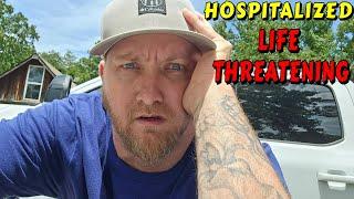 ADMITTED TO THE HOSPITAL ALL PROJECTS STOPPED tiny house homesteading offgrid cabin build DIY HOW TO