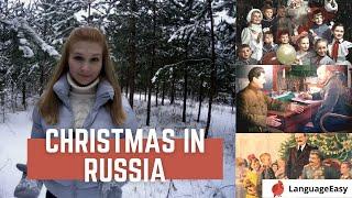 CHRISTMAS IN RUSSIA. How is it celebrated and why in January?